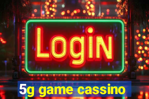 5g game cassino